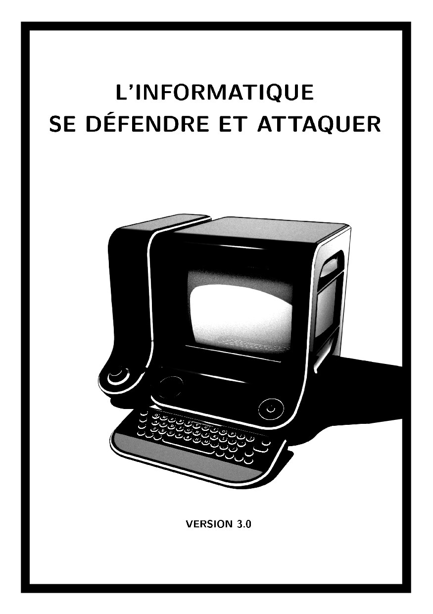 L’informatique : se défendre et attaquer