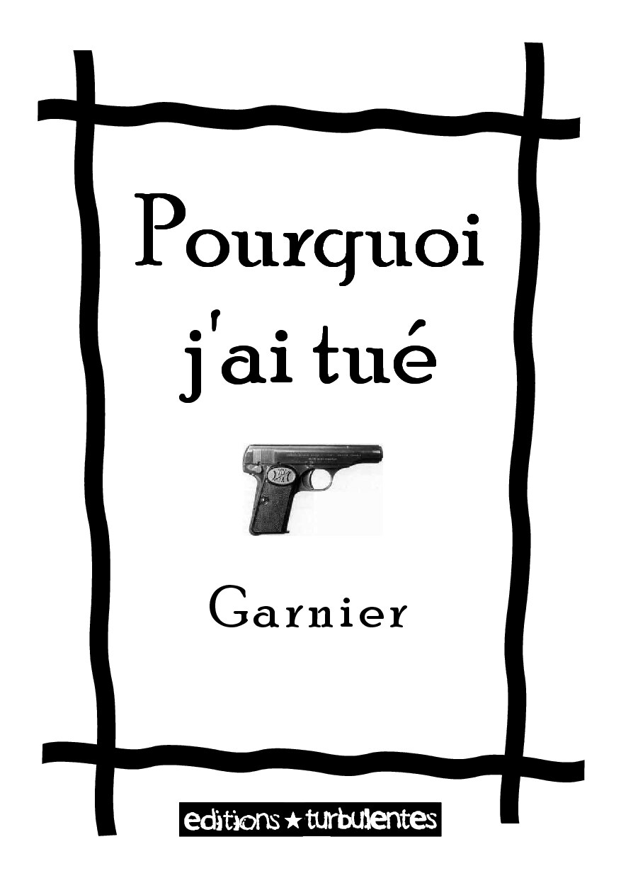 Pourquoi j'ai tué
